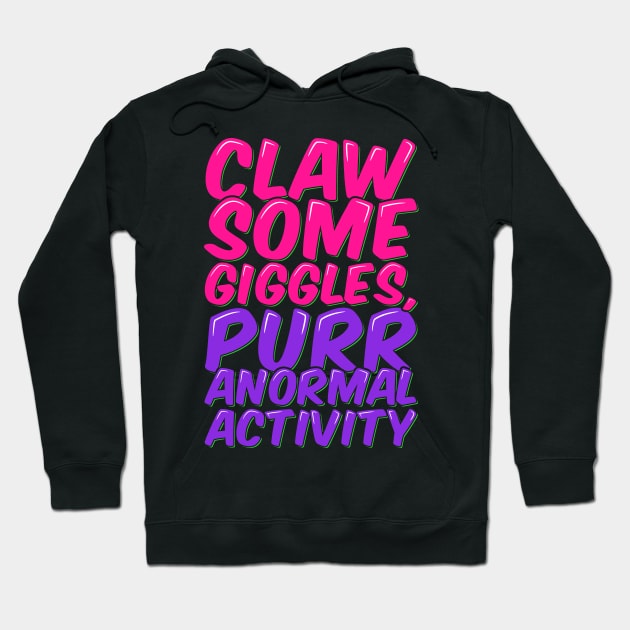 Cat Horror Purr-anormal Giggles Unleashed Hoodie by ardp13